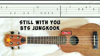 Still with you BTS Jungkook slow easy melody fingerpicking fingerstyle ukulele tab