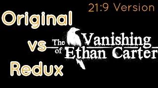 The Vanishing of Ethan Carter | Redux vs Original Comparison [2560x1080/60fps/Ultrawide]