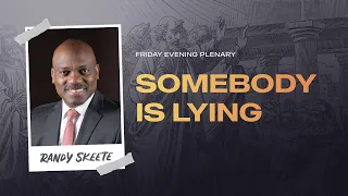 Somebody is Lying | Evangelist Randy Skeete