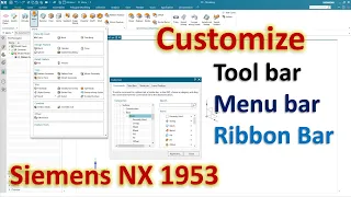 Siemens NX Tutorials #1.2 | Customize Tool Bar - Menu Bar - Ribbon Bar in NX 1953 series version