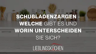 Schubladenzargen - welche gibt es und worin unterscheiden sie sich?