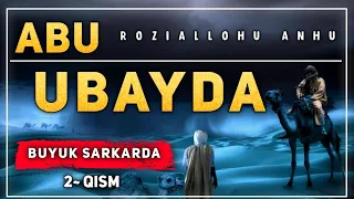 Abdulloh domla ~ Abu Ubayda Omir ibn Jarroh  ( roziallohu anhu  ) Абдуллоҳ домла Саҳобалар тарихи..