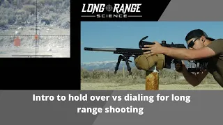 Dialing for long range shots Vs. Hold over