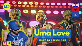 Ledri Vula | Lumi B | NUK || UMA LOVE || 🇬🇧🇦🇱 REACTION [2022]