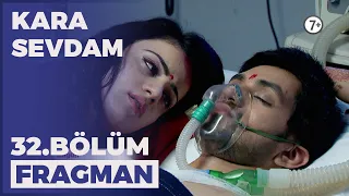 Kara Sevdam 32. Bölüm Fragmanı - 31 Ocak Salı