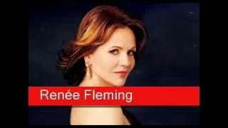 Renée Fleming: Cilea - Adriana Lecouvreur, 'Io son l'umile ancella'