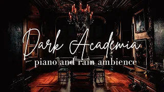 Mystery Piano Rain Ambience 8 Hours | Dark Academia | Nocturnes and Mysteries | Studying | Sleeping