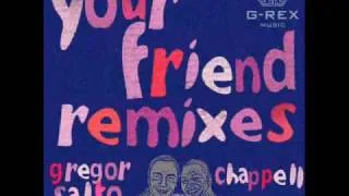 Gregor Salto feat Chappell - Your Friend (Funkin Matt remix)