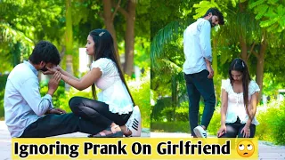 Ignoring Prank On Girlfriend | Breakup Prank On Girlfriend |Ashu Gupta