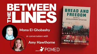 “Extraordinary threats & opportunities” | Mona El-Ghobashy on Egypt’s revolution | Between the Lines