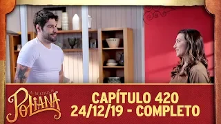 As Aventuras de Poliana | Capítulo 420 - 24/12/19, completo