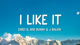 I Like It - Cardi B (Feat. J Balvin, Bad Bunny) (Lyrics)