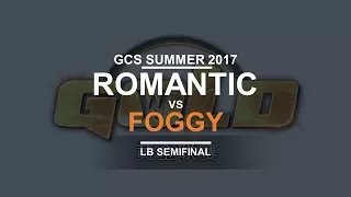 GCS:S 2017 - LB SF: [H] Romantic vs. Foggy [N]