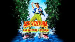 Las Ketchup : Asereje - Ace Ventura  : When Nature Calls