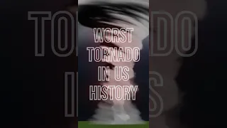 Worst Tornado In US History #shorts #tornado #subscribe