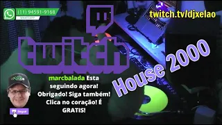 House 2000 & 2010 DJ Xelão LIve na Twitch