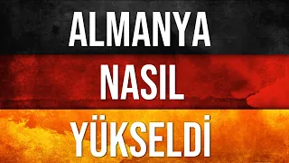 ALMANYA NASIL ZENGİN OLDU? - ALMANYA TARİHİ - DÜNYA TARİHİ 13