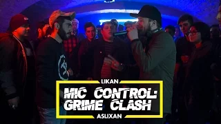 Mic Control: Grime Clash #4 (Aslıxan vs Likan)