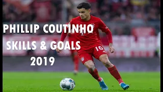 Phillipe Coutinho Skills and Goals 2019