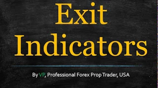 Exit Indicators - Worth A Lot More Than You Think