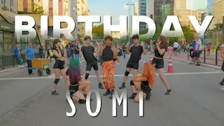 [KPOP IN PUBLIC CHALLENGE] SOMI (전소미) - BIRTHDAY - DANCE COVER by B2 Dance Group