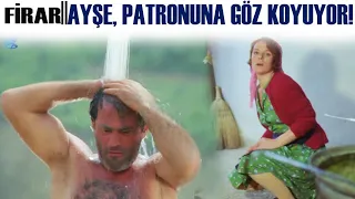 Firar Türk Filmi | Ayşe, Patronuna Göz Koyuyor!