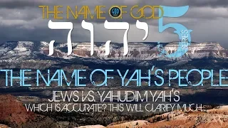 The Name of God Series 5: ARE GOD'S PEOPLE CALLED JEWS IN SCRIPTURE? THE ANSWER MAY SURPRISE YOU.