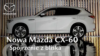 Nowa Mazda CX-60 | Spojrzenie z bliska