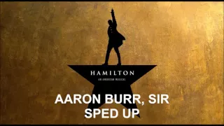 Aaron Burr, Sir Sped Up - Hamilton