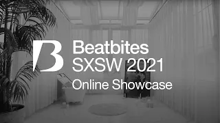 Beatbites at SXSW Online 2021 | With Loco, sogumm & DJ Wegun, DeVita and Woo | Teaser