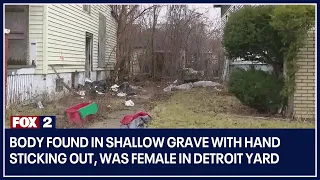 Body found in shallow grave with hand sticking out, was female in Detroit yard