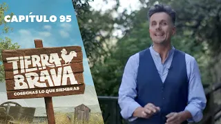 Tierra Brava | Capítulo 95 | Canal 13