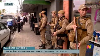 Operação Lei e Ordem percorreu os principais bairros de Balneário Camboriú