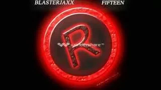 Blasterjaxx - Fifteen(Rash Iker Remix)