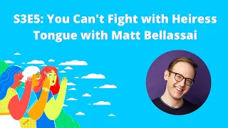 Normal Gossip s03e05: You Can't Fight with Heiress Tongue with Matt Bellassai | Defector