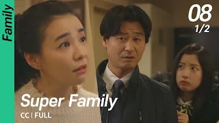 [CC/FULL] Super Family EP08 (1/2) | 초인가족