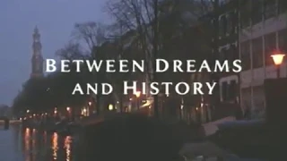 Between Dreams And History