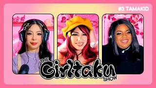 Y2K Girlies, TAP IN ☝️🎧 ft. Tamakid | The Girltaku Show - EP 03