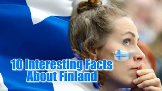 10 Interesting Facts About Finland
