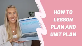HOW TO WRITE LESSON PLANS AND UNIT PLANS  |  HIGH SCHOOL TEACHER SPECIFIC