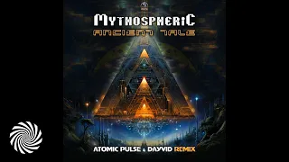 Mythospheric - Ancient Tale (Atomic Pulse & Dayvid Remix)