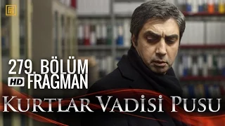 Kurtlar Vadisi Pusu 279. Bölüm Fragmanı