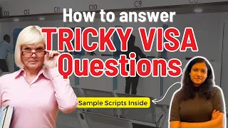 These visa interview questions can get you rejected. Practice now!