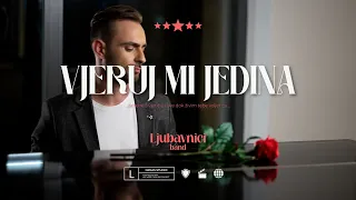 LJUBAVNICI – Vjeruj mi jedina (Official music video)