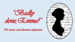 "Badly Done, Emma!"  The same scene , different approachs. (2020, 2009, 1996, 1972) #JaneAusten