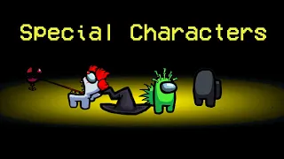 TOP SPECIAL CHARACTERS in Among Us