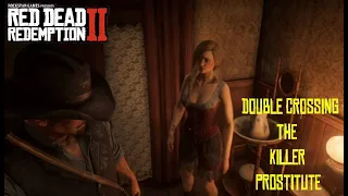 Red Dead Redemption 2 - Double Crossing The Killer Prostitute