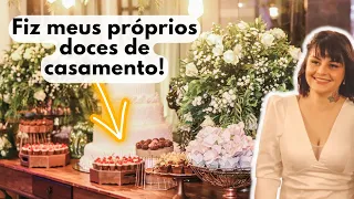 COMO FIZ MEUS DOCES DE CASAMENTO! - Mais de 1000 doces - dicas, técnicas e sugestões - Parte 1