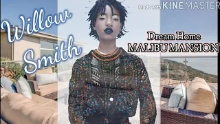 WILLOW SMITH- [INSIDE LOOK/MALIBU MANSION] #WillowSmith #Homeowner #Dreamers #Subscribe