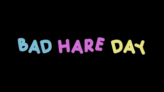 BAD HARE DAY Official Teaser Trailer
